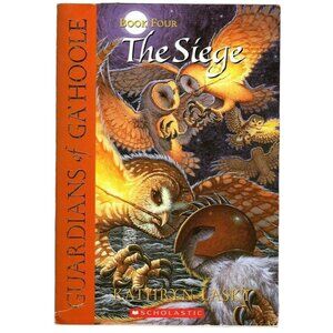Guardians Of GaHoole Book Four: The Siege By Kathryn Lasky
